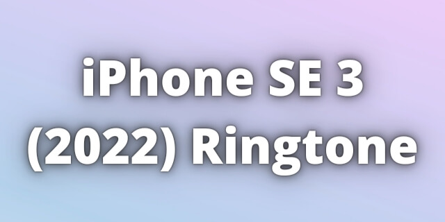 You are currently viewing iPhone SE Ringtone Download