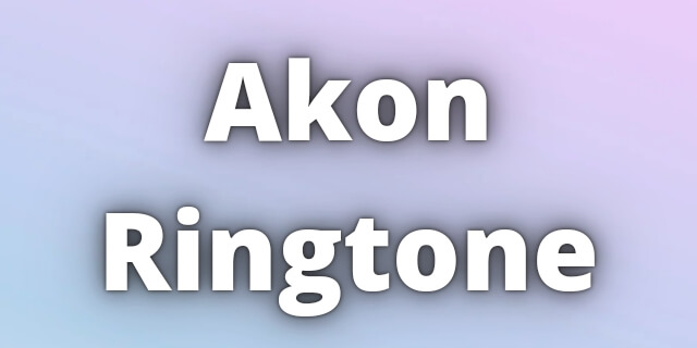 You are currently viewing Akon Ringtone Download