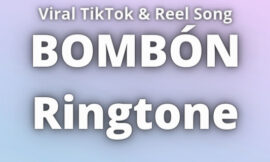 BOMBÓN Ringtone Download