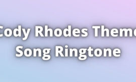 Cody Rhodes Theme Song Ringtone