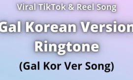 Gal Korean Version Ringtone Download