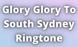 Glory Glory To South Sydney Ringtone Download