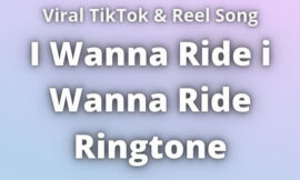 I Wanna Ride i Wanna Ride Ringtone Download