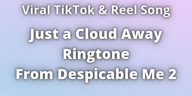 You are currently viewing Just a Cloud Away Ringtone