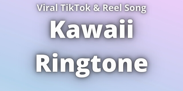 You are currently viewing Kawaii Ringtone Download