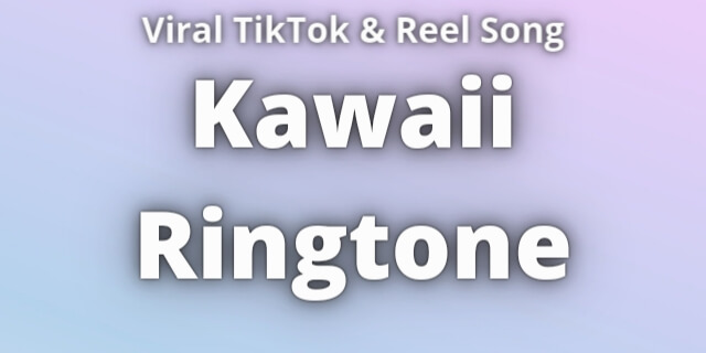 Read more about the article Kawaii Ringtone Download