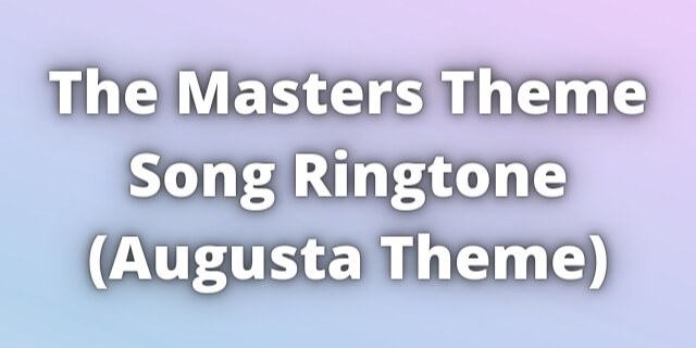 You are currently viewing Masters Theme Song Ringtone