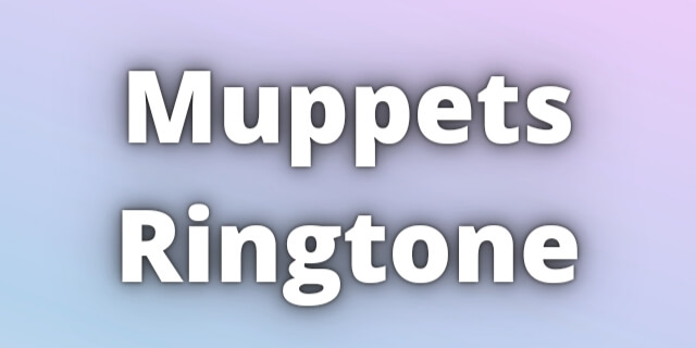 You are currently viewing Muppets Ringtone Download