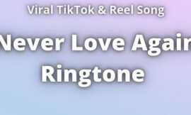 Never Love Again Ringtone Download
