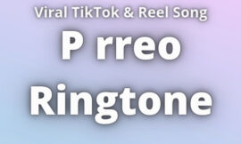 P rreo Ringtone Download