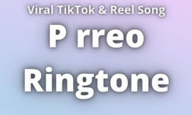 P rreo Ringtone Download