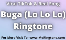 Buga (Lo Lo Lo) Ringtone Download