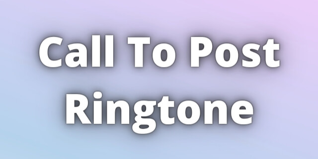 You are currently viewing Call To Post Ringtone Download
