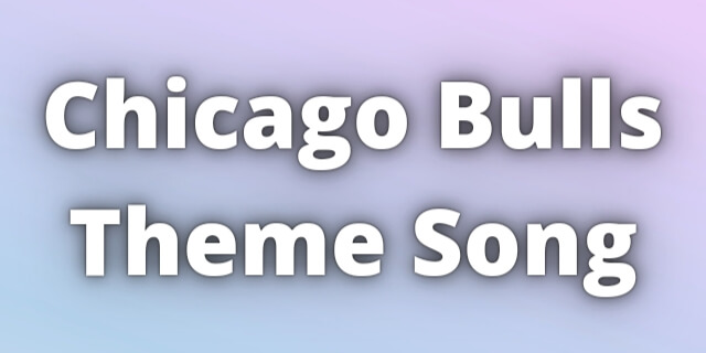 You are currently viewing Chicago Bulls Theme Song Download
