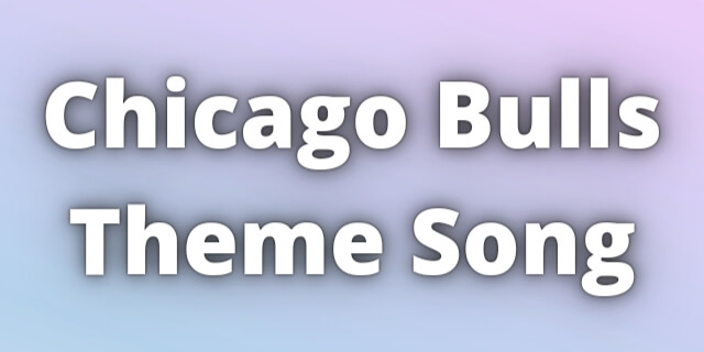 Read more about the article Chicago Bulls Theme Song Download