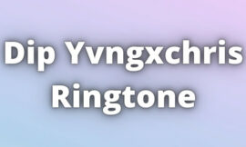 Dip Yvngxchris Ringtone Download