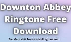 Downton Abbey Ringtone Free Download