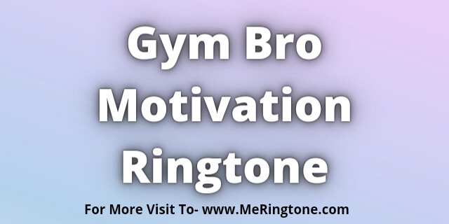 You are currently viewing Gym Bro Motivation Ringtone Download
