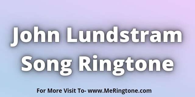 You are currently viewing John Lundstram Song Ringtone Download