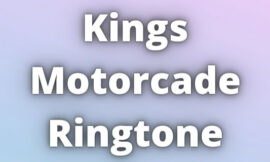 Kings Motorcade Ringtone Download
