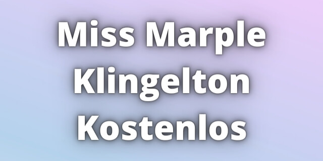 Read more about the article Miss Marple Klingelton Kostenlos Download