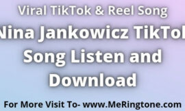 Nina Jankowicz TikTok Song Listen and Download