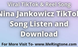 Nina Jankowicz TikTok Song Listen and Download
