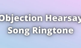 Objection Hearsay Song Ringtone Download