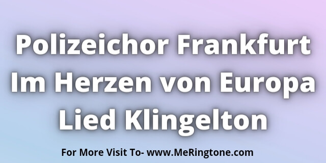 You are currently viewing Im Herzen von Europa Lied Klingelton