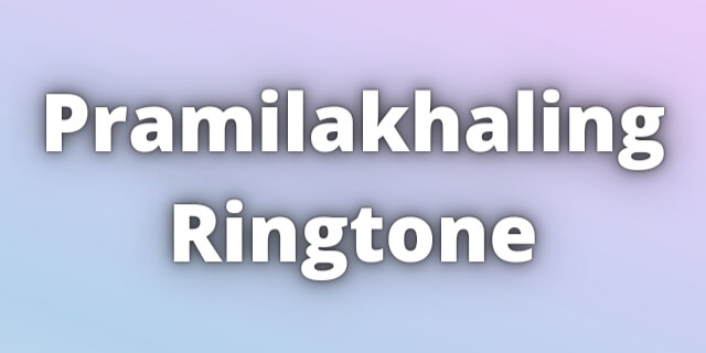 Read more about the article Pramilakhaling Ringtone Download