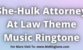She-Hulk Attorney At Law Theme Music Ringtone Download