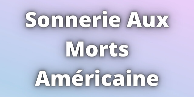 You are currently viewing Sonnerie Aux Morts Américaine Download