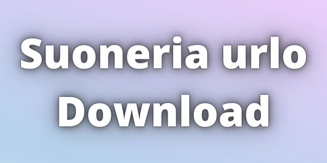 Read more about the article Suoneria urlo Download