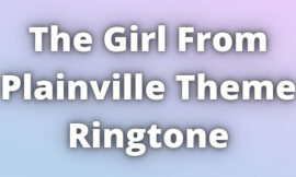 The Girl From Plainville Theme Ringtone Download