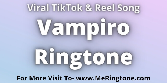 You are currently viewing Vampiro Ringtone Download