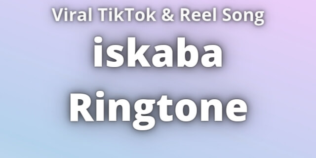 You are currently viewing iskaba Ringtone Download