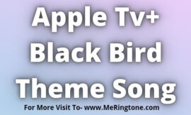 Apple Tv+ Black Bird Theme Song Download
