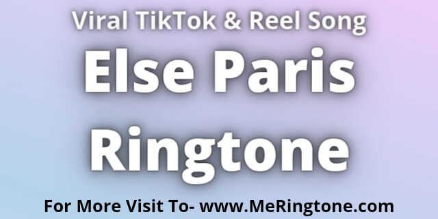 You are currently viewing Else Paris Ringtone Download