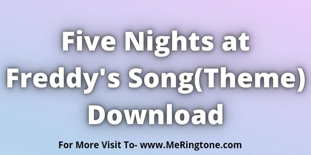 You are currently viewing Five Nights at Freddy’s Song Download