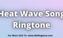 Heat Wave Song Ringtone Download