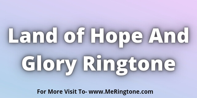 You are currently viewing Land of Hope And Glory Ringtone Download