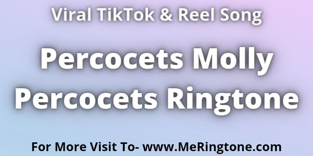 Read more about the article Percocets Molly Percocets Ringtone Download