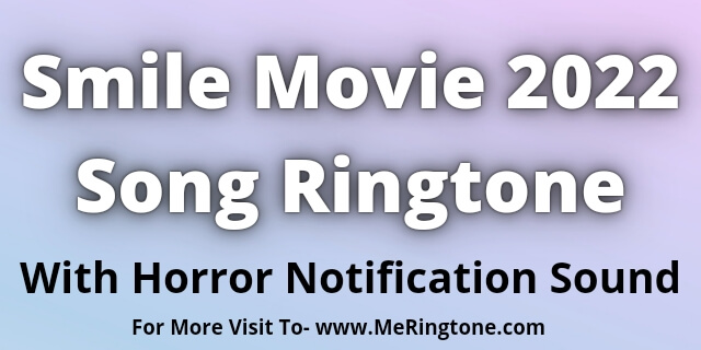 Read more about the article Smile Movie Song Ringtone Download