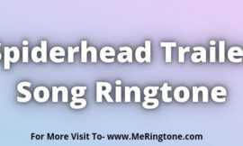 Spiderhead Trailer Song Ringtone Download