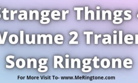 Stranger Things 4 Volume 2 Trailer Song Ringtone