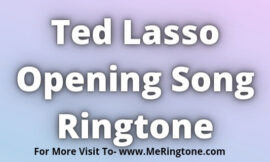 Ted Lasso Opening Song Ringtone Download