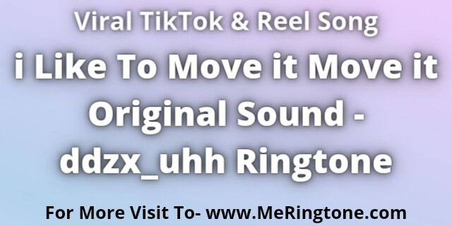 Read more about the article i Like To Move it Move it Original Sound – ddzx_uhh Ringtone