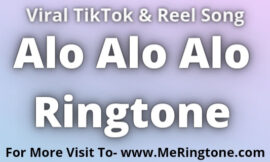 Alo Alo Alo Ringtone Download