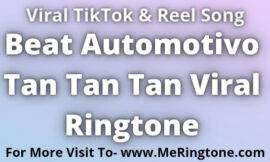 Beat Automotivo Tan Tan Tan Viral Ringtone Download