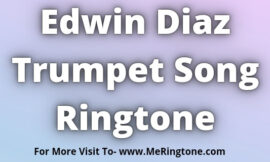 Edwin Diaz Trumpet Song Ringtone Download